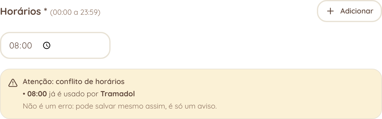 Seção "Horários": adiciona quantos horários o tratamento exigir.